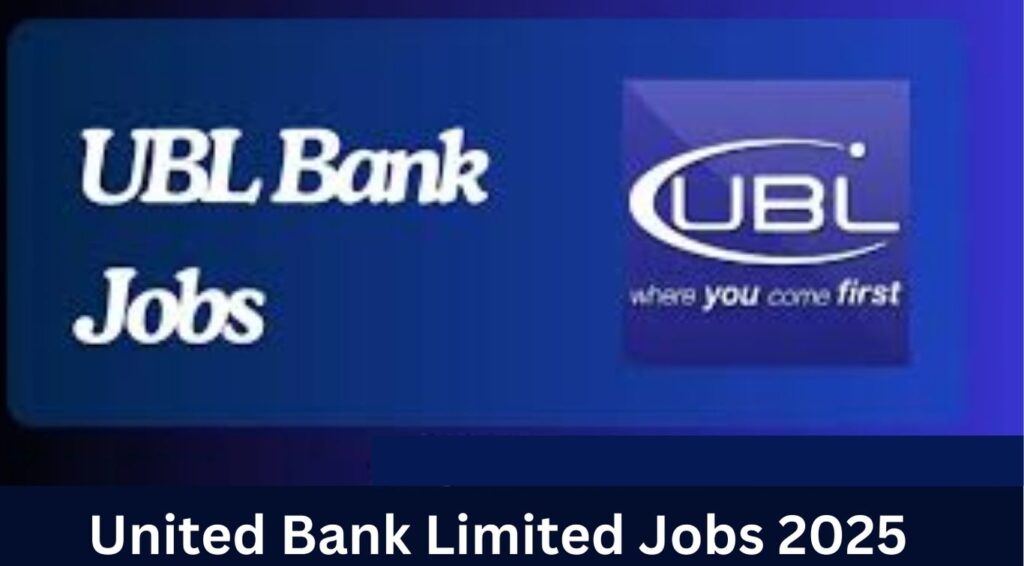 United Bank Limited Jobs 2025: Apply Now for Exciting Career Opportunities in Banking