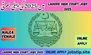 Lahore High Court Jobs in Pakistan 2025