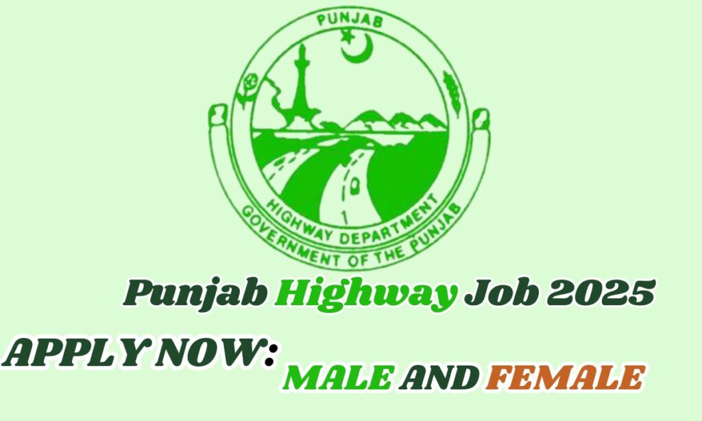 Punjab Highway Job 2025: Latest Vacancies & Career Opportunities
