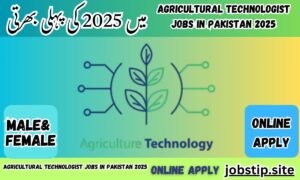 Agricultural Technologist Jobs in Pakistan 2025