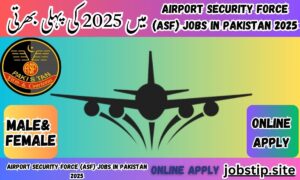 Airport Security Force (ASF) Jobs in Pakistan 2025