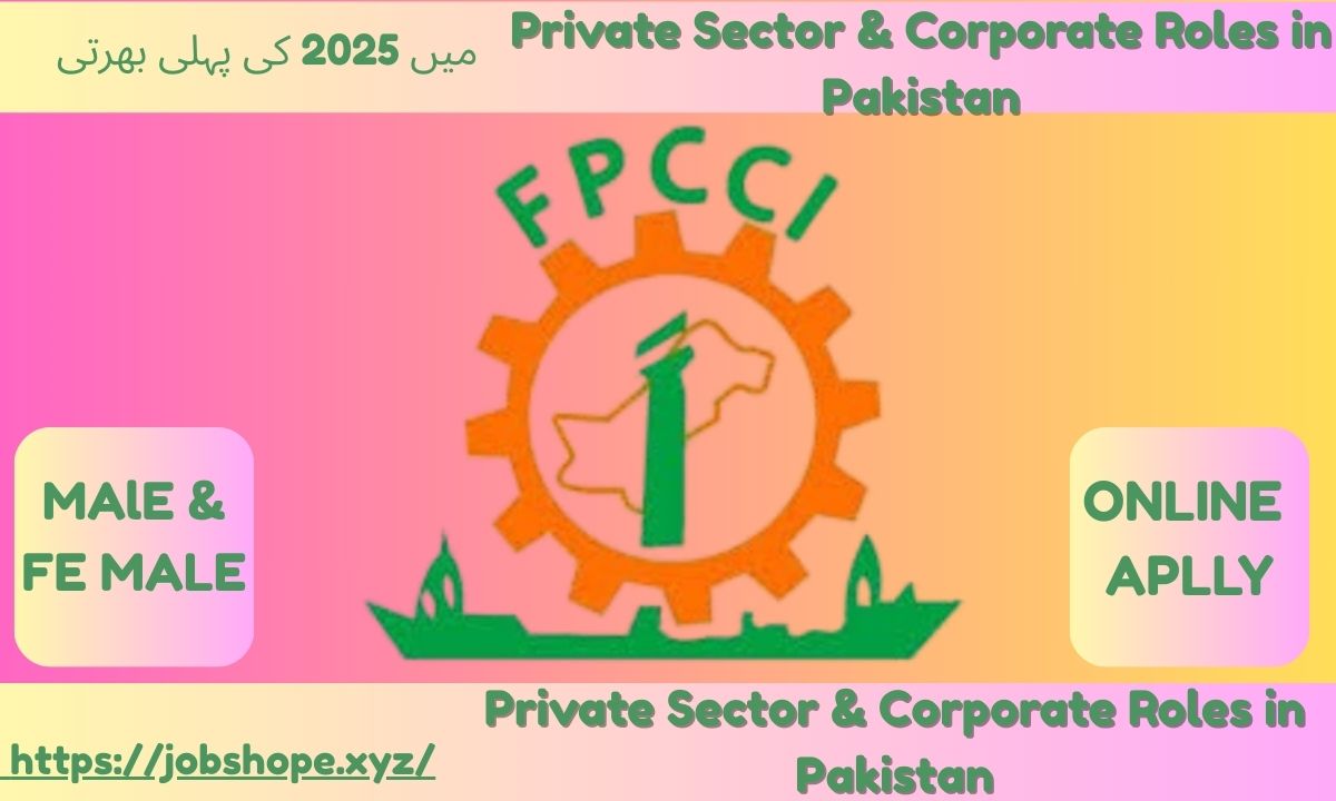 "Top Private Sector & Corporate Jobs in Pakistan 2025 – Apply Now for Exciting Career Opportunities"