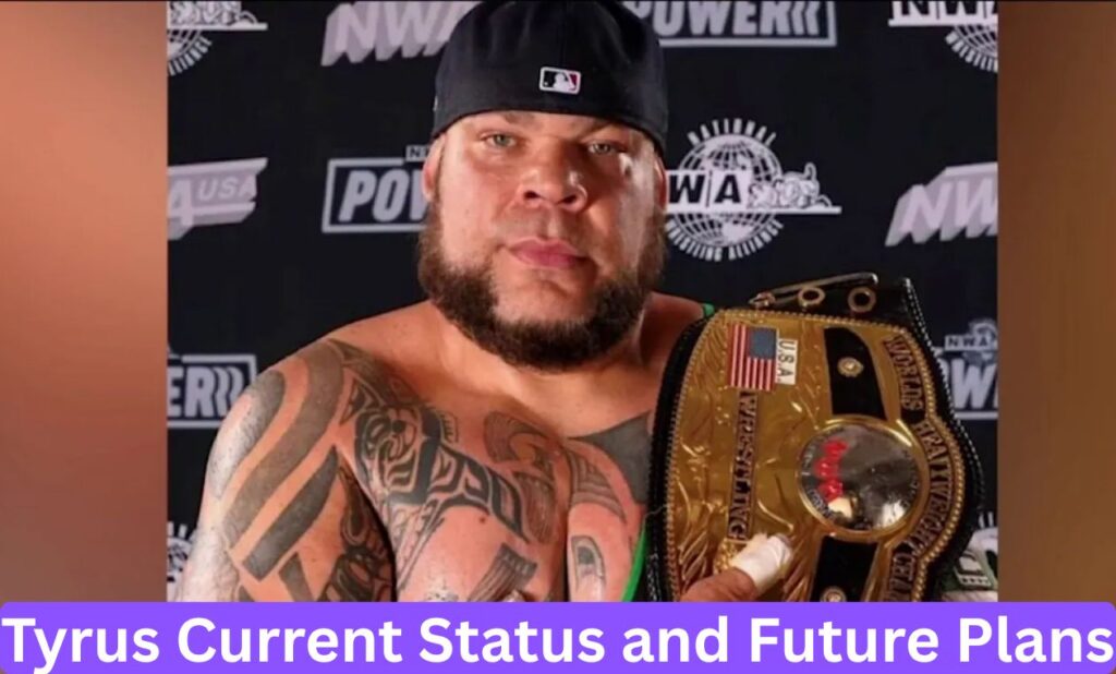 Tyrus Current Status and Future Plans
