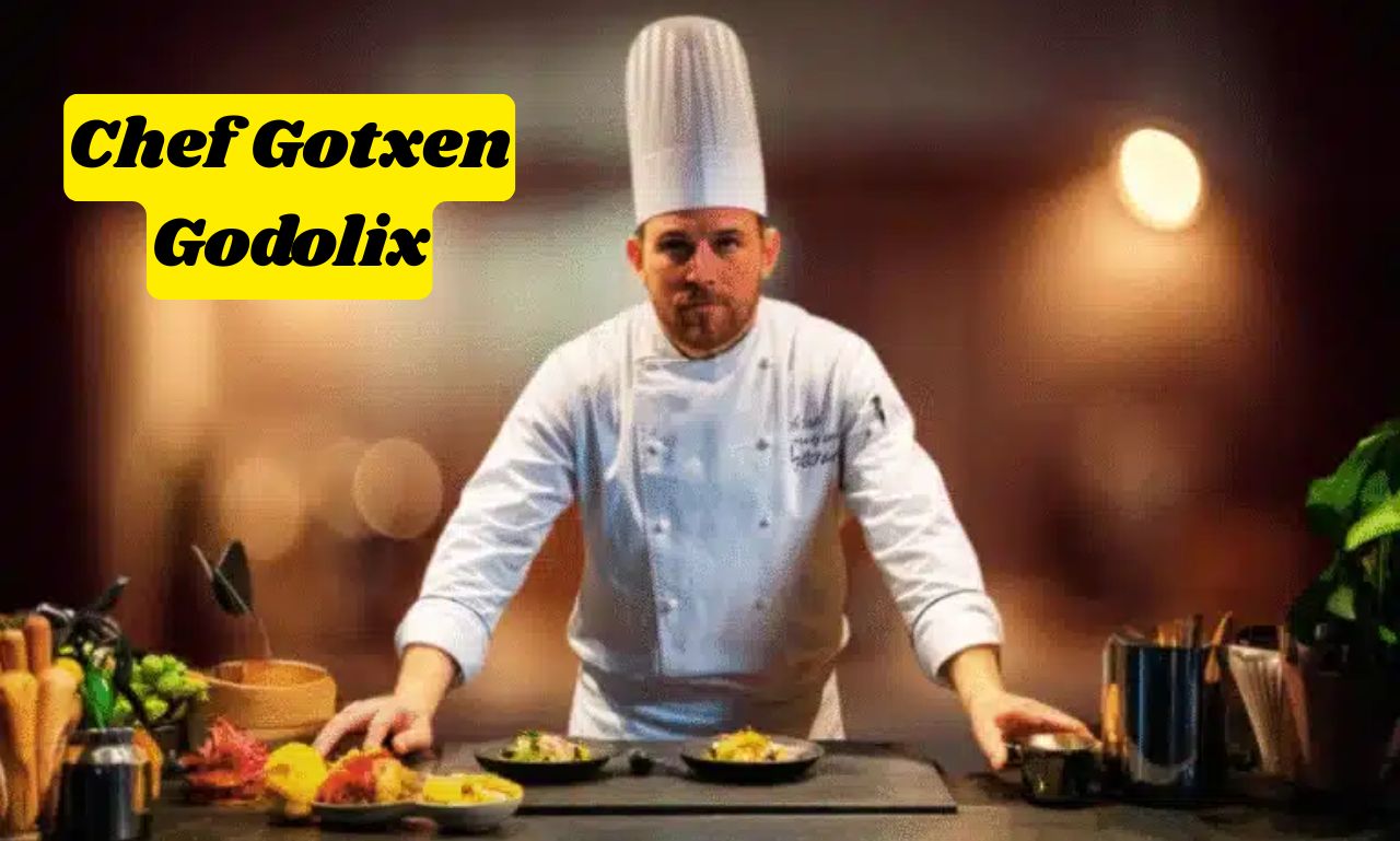 Chef Gotxen Godolix: The Culinary Revolutionary Transforming Modern Gastronomy