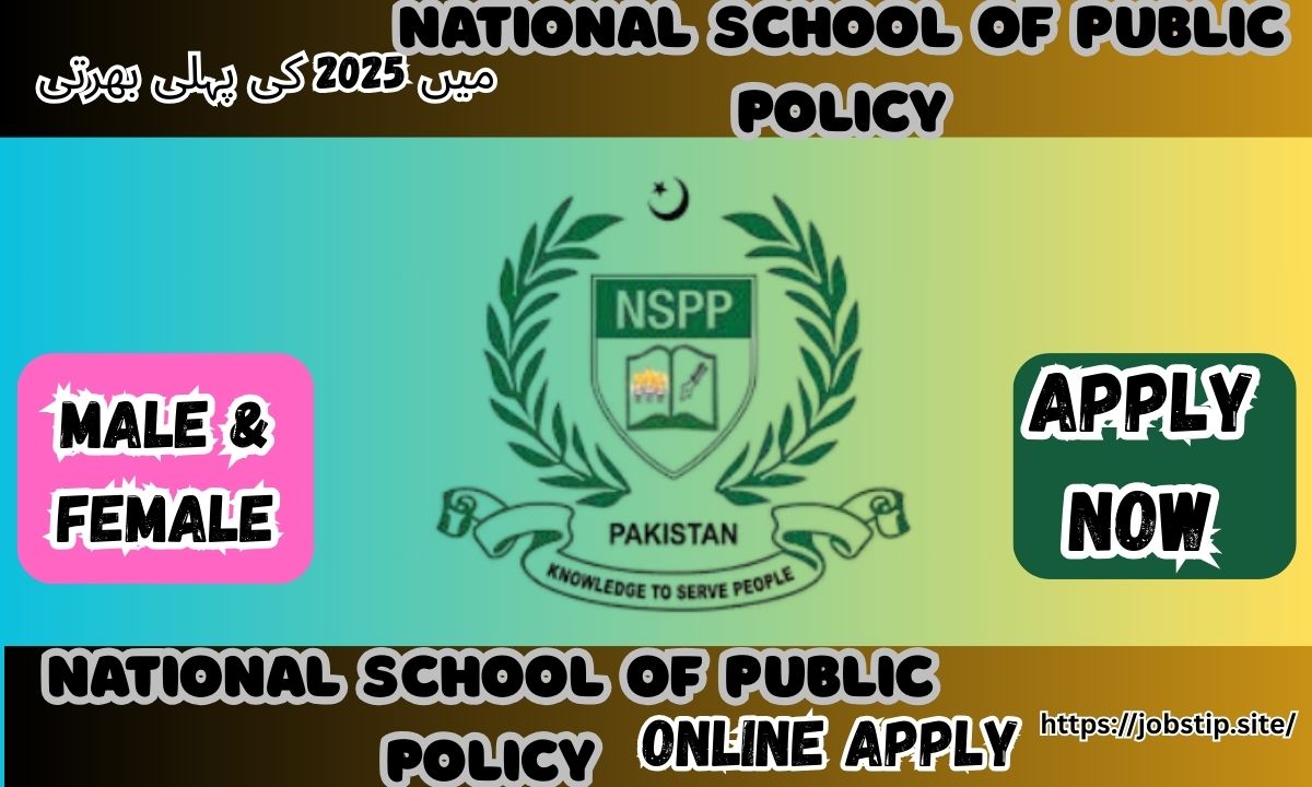 National School of Public Policy (NSPP) Jobs 2025 – Apply Now for Director, Research Associate & IT Officer Positions in Lahore