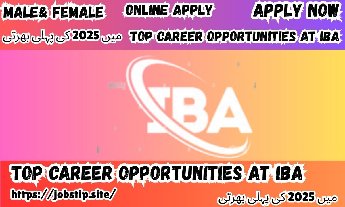 IBA Karachi Jobs 2025: Top Career Opportunities at Pakistan’s Premier Business School
