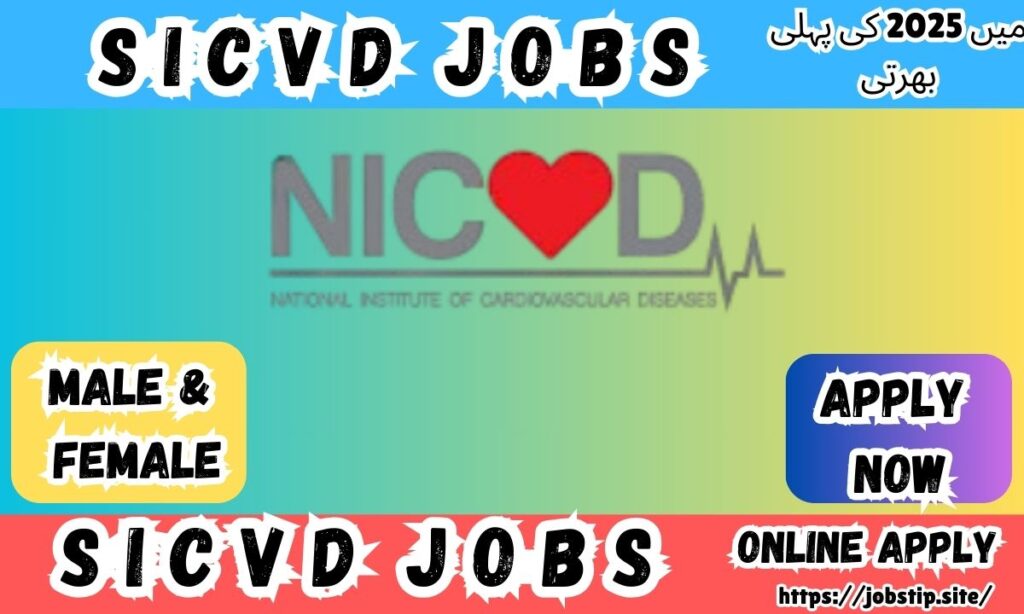 Sindh Institute of Cardiovascular Diseases (SICVD) Jobs 2025 – Apply Now for Latest Vacancies
