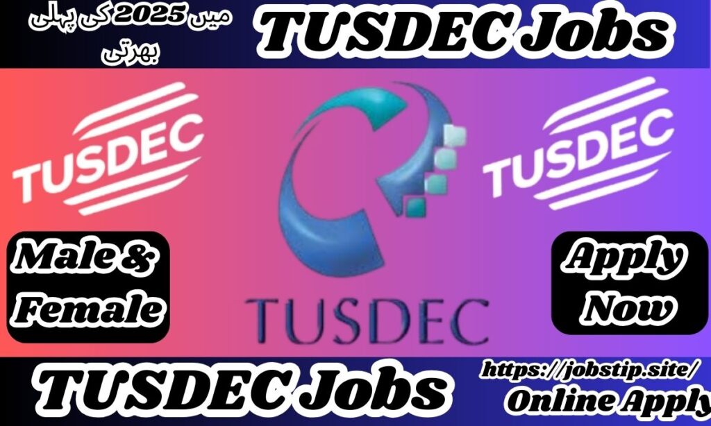 "TUSDEC Jobs 2025 – Latest Career Opportunities at Technology Upgradation and Skill Development Company Pakistan"