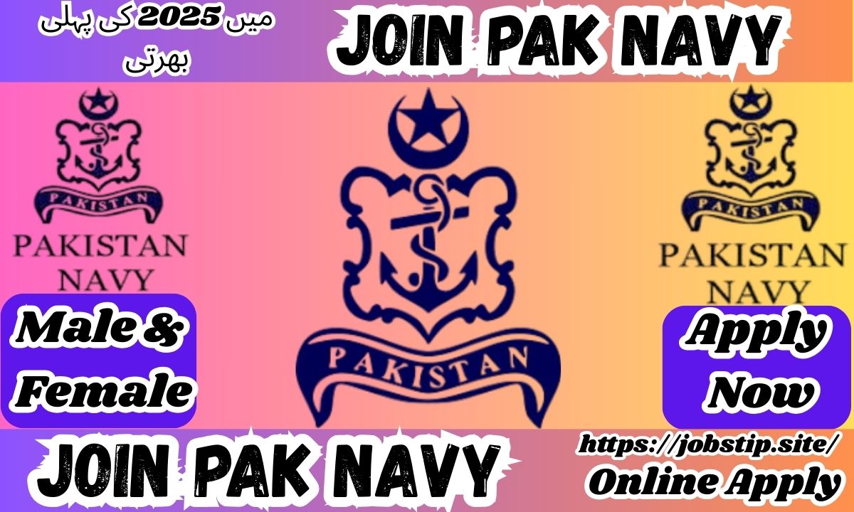 Join Pak Navy in 2025 – Latest Jobs in Pakistan | Online Registration, Eligibility, Vacancies, and How to Apply