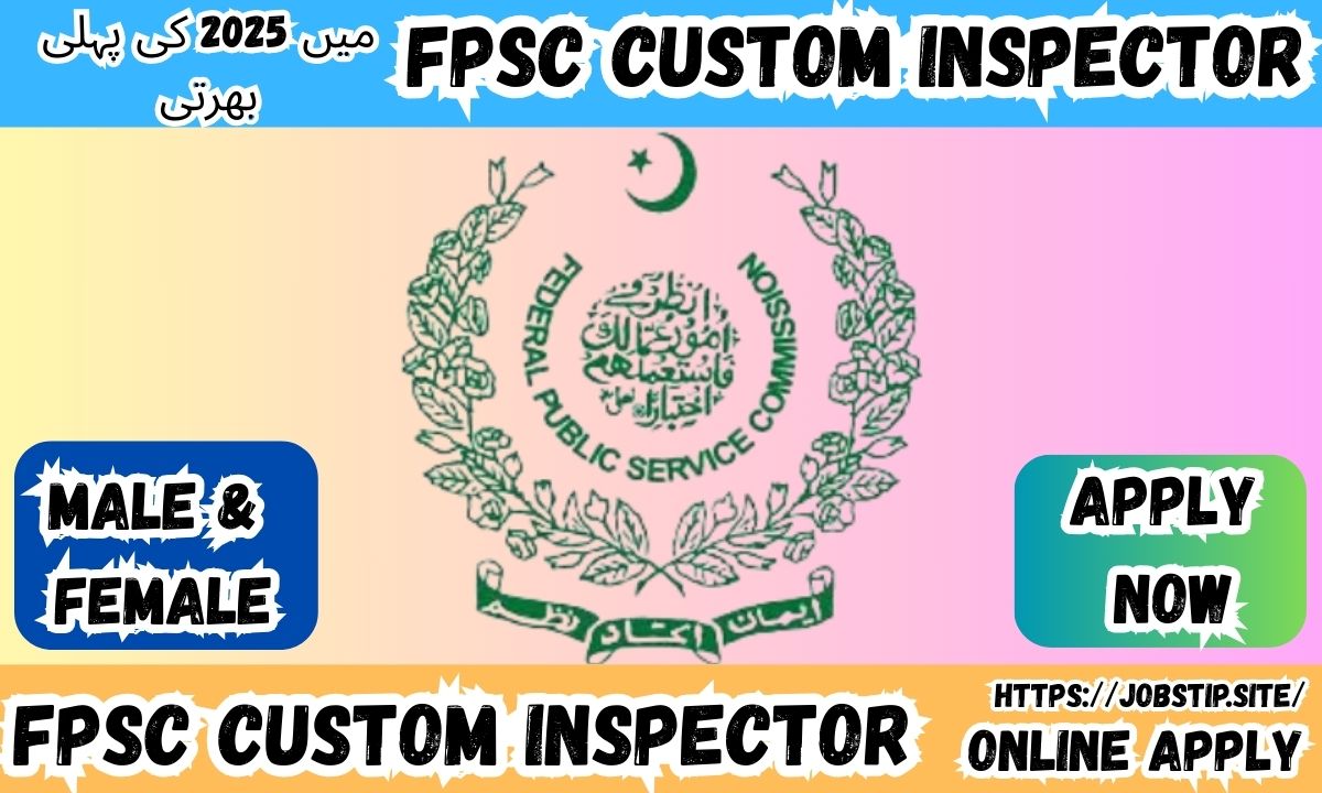FPSC Custom Inspector Jobs in Punjab 2025 – Apply Now for Federal Government Vacancies
