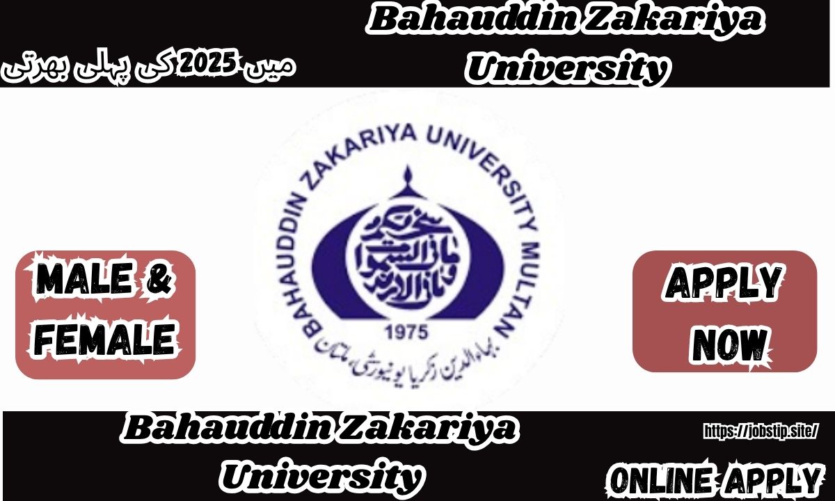 Exciting Career Opportunities at Bahauddin Zakariya University (BZU) Multan – Apply Now for the Latest Government Jobs in Pakistan