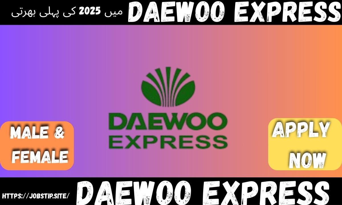 Daewoo Express Jobs 2025: Apply Now for Bus Hostess Positions Across Pakistan